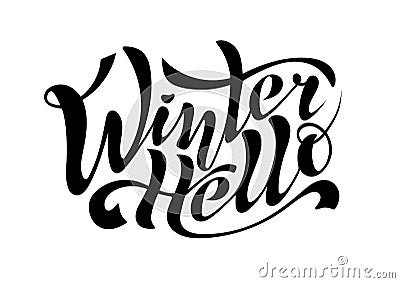 Beautiful handwritten inscription Hello Winter calligraphy on a Vector Illustration