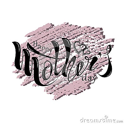 Beautiful handwritten text Happy mother`s day with heart, patter Vector Illustration