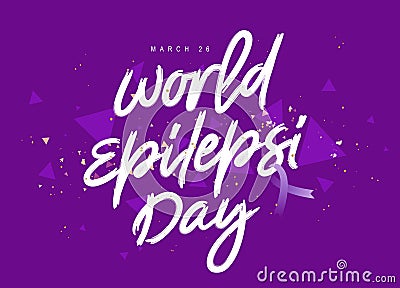 Beautiful Lettering - World Epilepsy Day, March 26. Brain disease. Vector illustration Vector Illustration