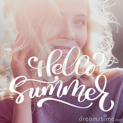 Beautiful smiling woman. Template for social networks instagram story. Hand drawn Motivation Quote text Hello Summer on photo. Stock Photo