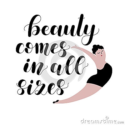 Beauty comes in all sizes. Lettering illustration. Vector Illustration