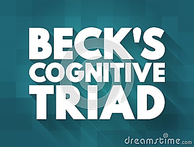 Beck`s cognitive triad - cognitive-therapeutic view of the three key elements of a person`s belief system present in depression, Stock Photo