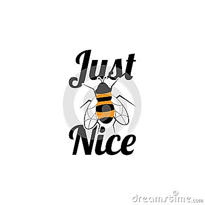 Just be nice, vector. Bee illustration Vector Illustration