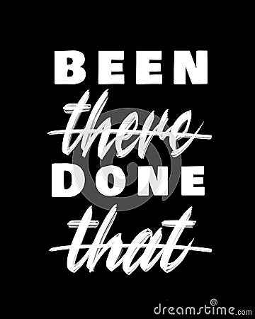Been there Done that - hand lettering. Stock Photo