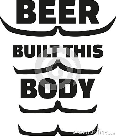 Beer built this body with muscles. Vector Illustration