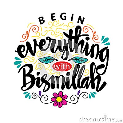 Begin everything with Bismillah. Vector Illustration