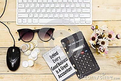 Behind Every Good Business Is A Great Accountant concept. Stock Photo