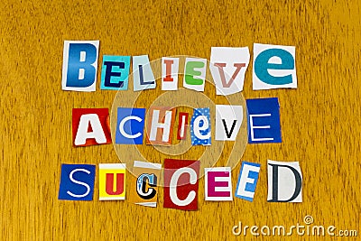 Believe achieve succeed success positive inspiration challenge dream Stock Photo