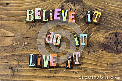 Believe do live today life move forward typography print Stock Photo