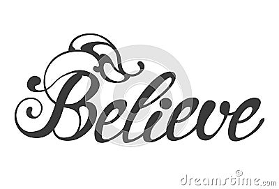 Believe, hand drawn lettering element Vector Illustration