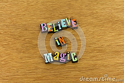 Believe magic miracle dream create letterpress Stock Photo