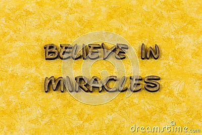 Believe miracle dream faith spiritual joy healing miracles Stock Photo