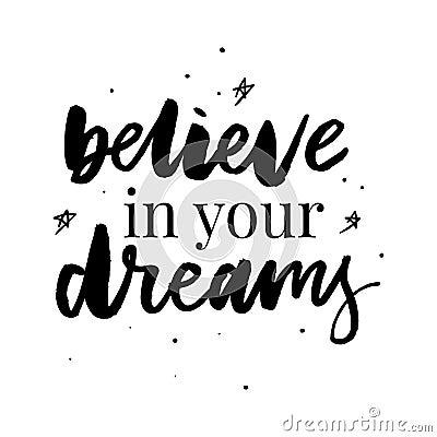 Believe that you can typographical poster. Hand drawn inspirational quote slogan Stock Photo