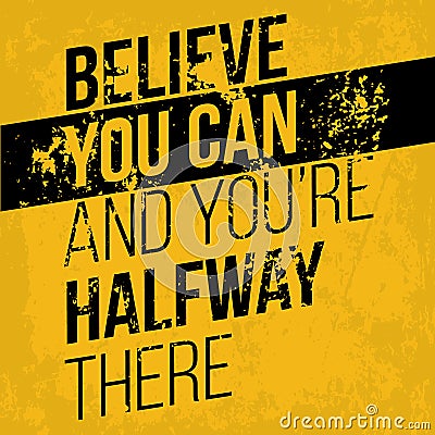 Believe you can and you are halfway there Vector Illustration