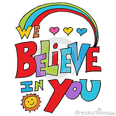 We believe in you message Vector Illustration