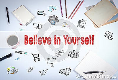 Believe in yourself concept. The meeting at the white office table Stock Photo