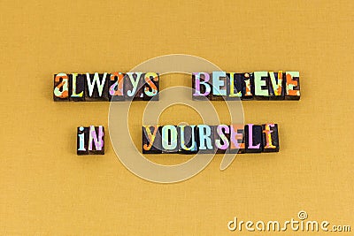 Believe yourself hope joy invest typography Stock Photo