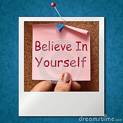 Believe In Yourself Photo Shows Self Belief Stock Photo