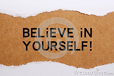 Believe In Yourself! Stock Photo