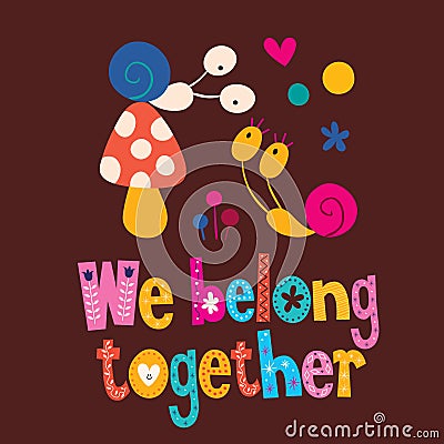 We belong together love card Vector Illustration