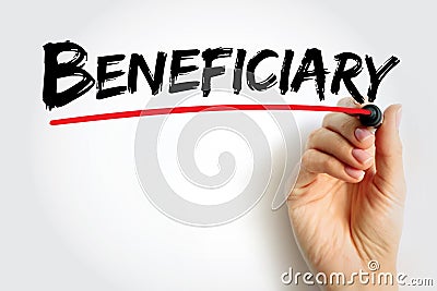 Beneficiary - person or other legal entity who receives money or other benefits from a benefactor, text concept background Stock Photo
