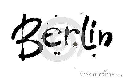 Berlin. Capital of Germany. Ink hand lettering. Modern brush calligraphy. Isolated on white background. Vector Vector Illustration