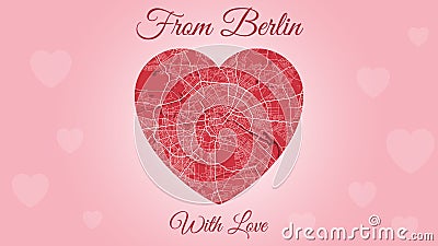 From Berlin with love card, city map in heart shape. Romantic city travel cityscape. Horizontal pink and red color vector Vector Illustration