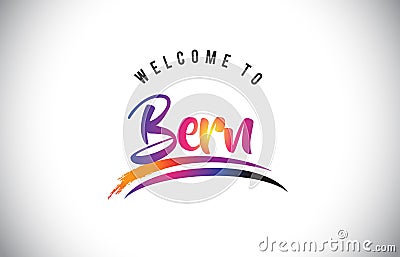 Bern Welcome To Message in Purple Vibrant Modern Colors. Vector Illustration