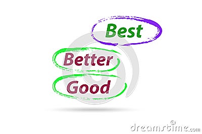 Best Better Good comparative concept Stock Photo