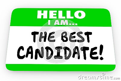 The Best Candidate Hello Name Tag Sticker Stock Photo