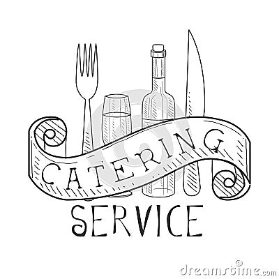 Best Catering Service Hand Drawn Black And White Sign With Fork, Knife, Wine Bottle And Glass Design Template With Vector Illustration