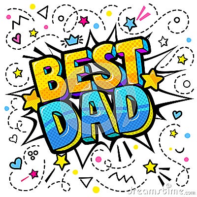 Best dad message in sound speech bubble Vector Illustration