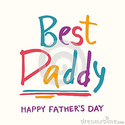 Best Daddy. Bright colors handwritten logo. Stock Photo