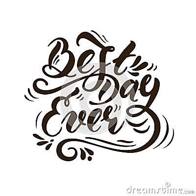 Best day ever 1 Vector Illustration