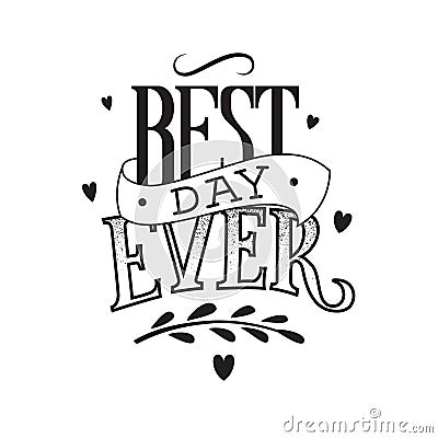 Best day ever Vector Illustration