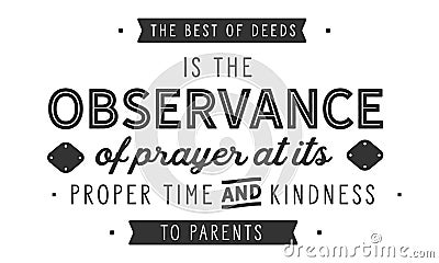 The best of deeds is the observance of prayer at its proper time Vector Illustration