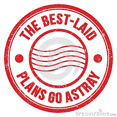 THE BEST-LAID PLANS GO ASTRAY text on red round postal stamp sign Stock Photo