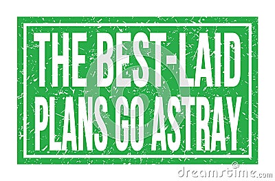 THE BEST-LAID PLANS GO ASTRAY, words on green rectangle stamp sign Stock Photo