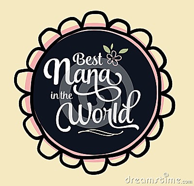Best Nana in the World Emblem Vector Illustration