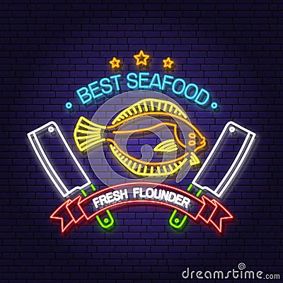 Best seafood. Fresh Alaska sole or flounder neon sign. Vector. For seafood emblem, sign, patch, shirt, menu restaurants Vector Illustration