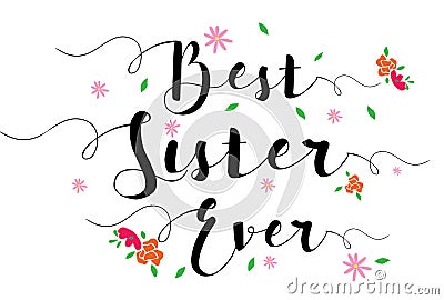 Best Sister Ever Flower Card Vector Illustration