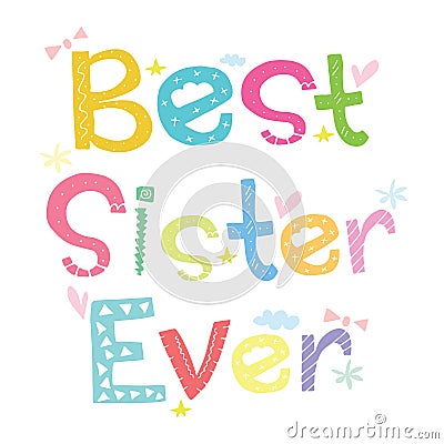 Best sister ever illustration design Vector Illustration