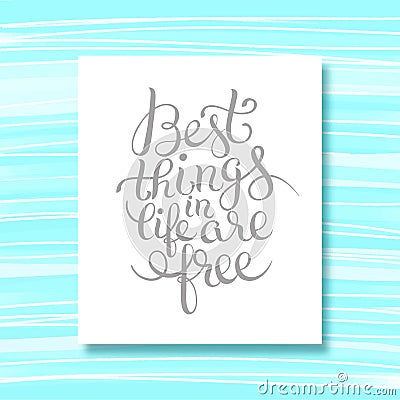 best thinks in life are free inspirational quote on stripe pattern Vector Illustration