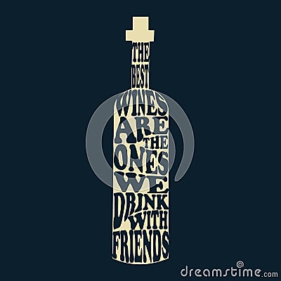 The best wines are the ones we drink with friends Vector Illustration