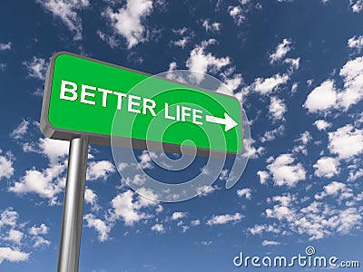 Better life sign Stock Photo