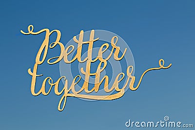 Better Together Hand Writing in Sky Stock Photo