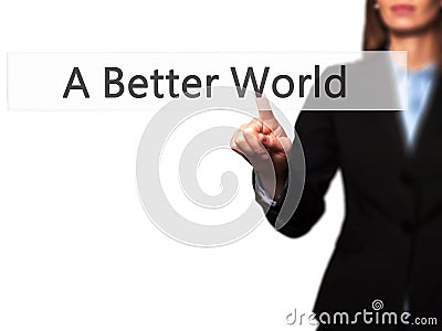 A Better World - Isolated female hand touching or pointing to bu Stock Photo