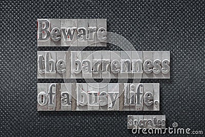 Beware busy life Socrates Stock Photo