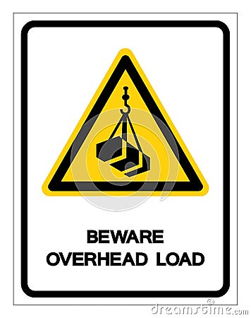 Beware Overhead Load Symbol, Vector Illustration, Isolated On White Background Label. EPS10 Vector Illustration