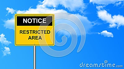 Notice restricted area traffic sign Stock Photo